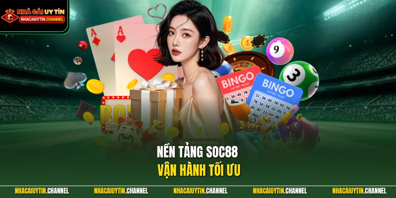 Nền tảng SOC88 vận hành tối ưu